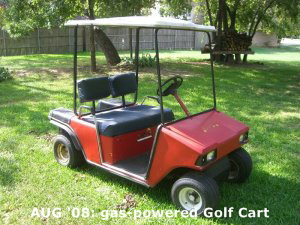 AUG '08: gas-powered Golf Cart
