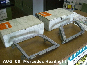 AUG '08: Mercedes Headlight Frames