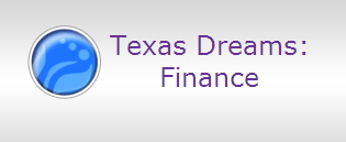 Texas Dreams:
Finance