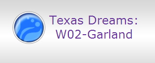 Texas Dreams:
W02-Garland