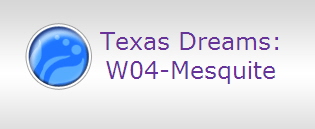 Texas Dreams:
W04-Mesquite