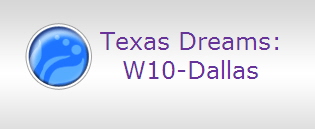 Texas Dreams:
W10-Dallas